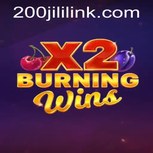 Exploring the Exciting World of BurningWinsX2 and 200JILI