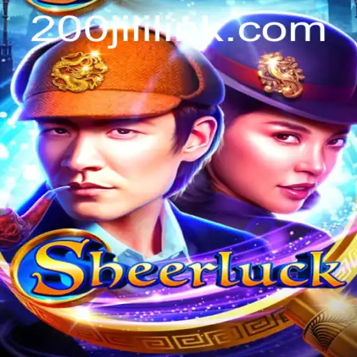 Discover Sheerluck: The Exciting Interactive Game with the Code 200JILI